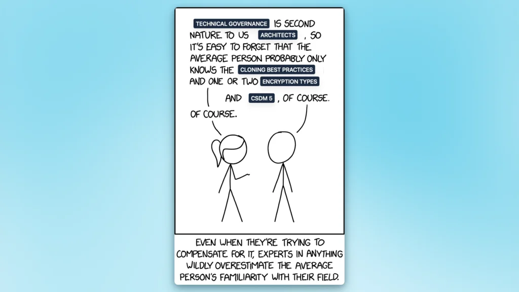 Adapted XKCD comic. Conversation about "Technical knowledge is second nature... so experts trying to compensate wildly overestimate the average person's familiarity with their field."